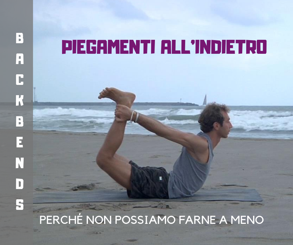 I benefici dei piegamenti all'indietro per corpo e mente